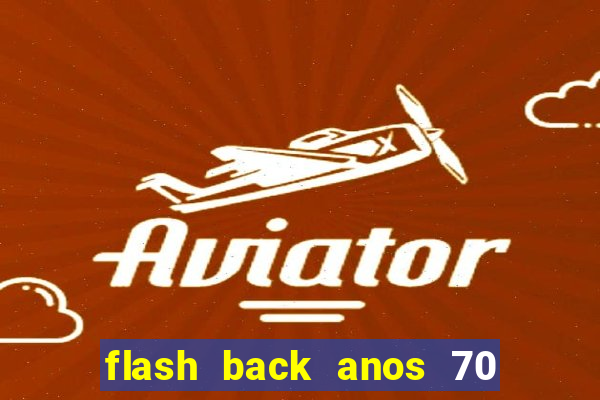 flash back anos 70 80 90 download gratis